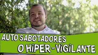 Os 10 Sabotadores do Seu SUCESSO | *O Hiper-Racional* (6 de 10)