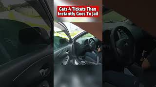 Gets 4 Tickets Then Instantly Goes To Jail.