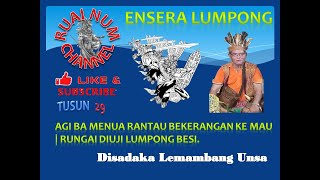 ENSERA Iban LUMPONG Tusun 29 : Rungai diuji Lempong Besi, nama penyadi? | disadaka Lemambang Unsa