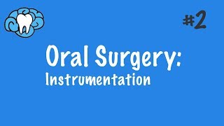 Oral Surgery | Instrumentation for Extraction | INBDE, ADAT