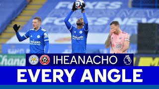EVERY ANGLE | Kelechi Iheanacho (Hat-Trick Goal) vs. Sheffield United | 2020/21