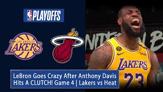 GGBook - NBA Finals Game 4 - Lakers vs Heat - LeBron Goes Crazy After Anthony Davis Hits A CLUTCH