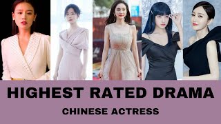 HIGHEST RATED DRAMA: CHINESE ACTRESS: Ma Sichun, Tan Song Yun, Yang Mi, Cheng Xiao, Qin Lan