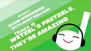 Wetzel's Pretzels, They're Amazing | Off Book 002 -  Sham Wowowow (with Mary Holland)