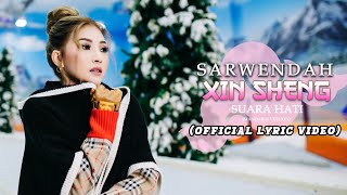 SARWENDAH | XIN SHENG - SUARA HATI MANDARIN VERSION (Official Lyric Video)