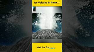 Pluto पे बर्फ़ का Volcano 🤯😯🌋 #shorts #facts #viral