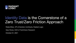 Radiant Logic Webinar: Identity Data is the Cornerstone of a Zero Trust/Zero Friction Approach