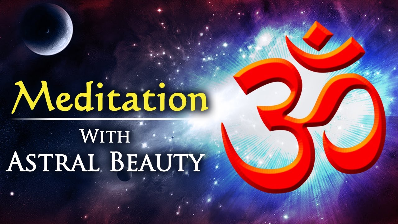 Meditation With Astral Beauty - Meditation Music - Bhakti Songs ...