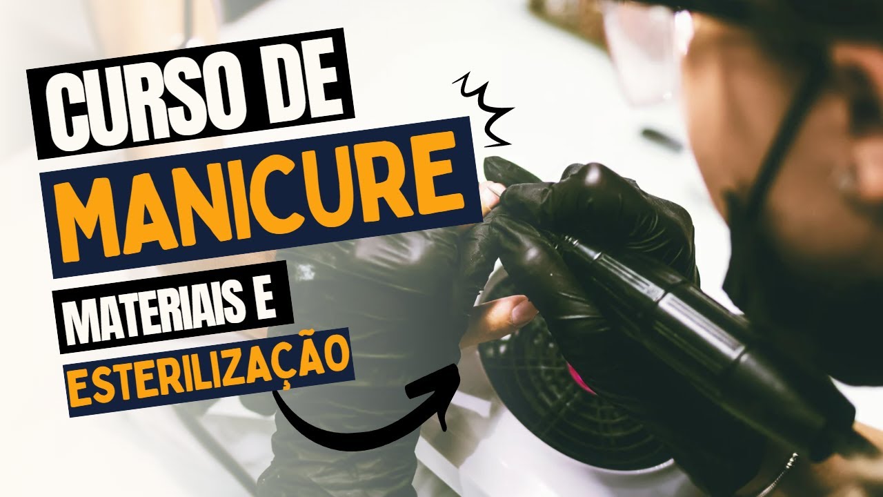 Curso De Manicure Completo - AULA 1 - Materiais E Esterilização - YouTube