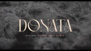 Donata - Avalon - @RobotKoch77 remix (Official Audio)