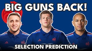 Big Guns Back! - I predict France’s selection for Italy match [6 Nations Rugby]