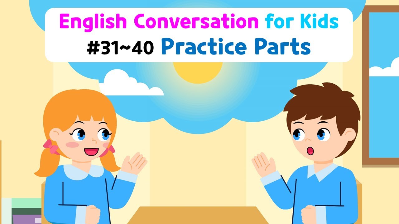 Basic English Conversation Practice For Kids | Conversation Practice ...