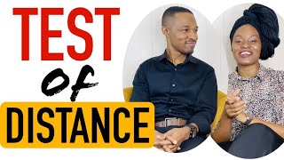 TEST OF DISTANCE//How to manage distant relationship.