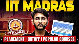 IIT Madras Admission 2025 | Placement / Cutoff / Popular Courses | Complete Information And Facts