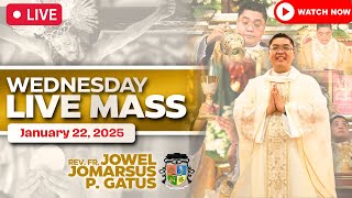 WEDNESDAY FILIPINO LIVE MASS TODAY II JANUARY 22, 2025 II FR. JOWEL JOMARSUS GATUS