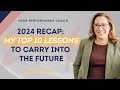 2024 Recap: My Top 10 Lessons to Carry into the Future