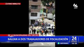 Balean a fiscalizadores de la Municipalidad del Callao