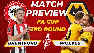 Brentford v Wolves PREVIEW FA Cup 3rd Rd 🏆 All the Latest | Predictions & More