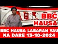 BBC HAUSA LABARAN YAU NA DARE 13-10-2024 #bbchausa #rfihausa #labaranyau #voahausa #labaranduniya