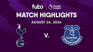 Tottenham Hotspur vs. Everton FC | PREMIER LEAGUE HIGHLIGHTS | Week 2 | Fubo Canada