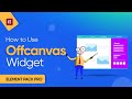 How to Use Offcanvas Widget by Element Pack