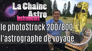 Le photoStrock : l'astrographe 200/800 de voyage