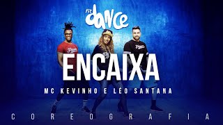 Encaixa - MC Kevinho e Léo Santana | FitDance TV (Coreografia) Dance