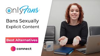 OnlyFans Bans Sexually Explicit Content | Best OnlyFans Alternatives