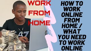 HOW TO WORK ONLINE FROM HOME / WHAT YOU NEED TO WORK ONLINE