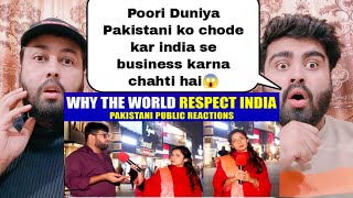 Why Whole World Respect India As Compared To Pakistan  Pakistani Public Reaction |
