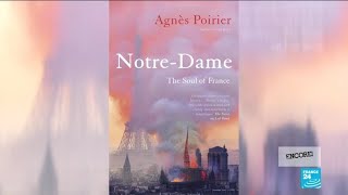 'The Soul of France': New book revisits the embers of Notre-Dame, one year on