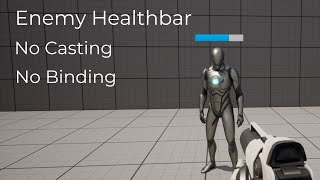 Enemy Health Progress Bar Unreal Engine Tutorial | No Casting | No Binding