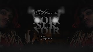 D.Harmon (feat. Ciscero) - Noir Sur Noir (Official Lyric Video)