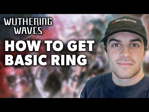 How to get the base ring in Wuthering Waves