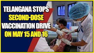 Telangana stops second-dose vaccination drive on May 15 and 16 || Hybiz tv