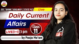 Daily Current Affairs | SSC/BANK/RAILWAY/STATE EXAMS \u0026 All Competitive Exam | Class 11 By Pooja Mam