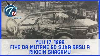 A rana irin ta yau: Yuli 17, 1999 Fiye da mutane 60 suka rasu a rikicin Shagamu