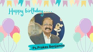 Celebrating the Life of Rev. Prakash Benjamin | Live Birthday Service