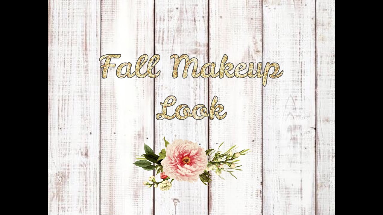 Simple Fall Makeup Youtube