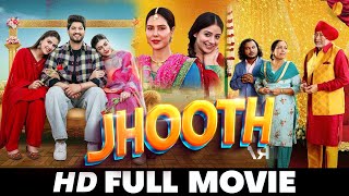 Jhooth | New Punjabi Movie 2024 | Latest Gurnam Bhullar, Sargun Mehta | New Punjabi Movie 2024