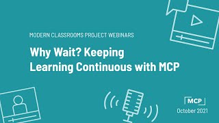 Why Wait? Keeping Learning Continuous with Modern Classrooms