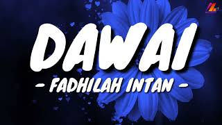 Dawai - Fadhilah Intan OST Air Mata Di Ujung Sajadah (Lirik with English translation)