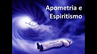 Apometria e Espiritismo