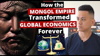 Mongol Empire: How a 13th Century Empire transformed Global Economics Forever