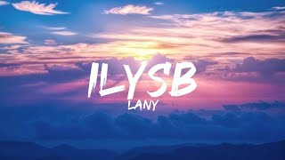 LANY - ILYSB (Lyrics)