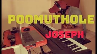 Poomuthole | Joseph | Ranjin Raj | Joju George | Piano | Unplugged Cover