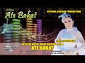 ATE BAKAT -- ERNI AYUNINGSIH -- OFFICIAL BERLIAN PRODUCTION