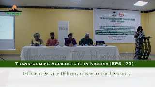 EPS 173 || Efficient Service Delivery a Key to Food Security