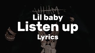 Lil Baby - Listen Up (Lyrics)