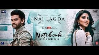 Nai Lagda Full Song | Notebook | Zaheer Iqbal & Pranutan Bahl | Vishal Mishra